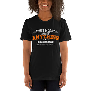 Don't Worry - Short-Sleeve Unisex T-Shirt