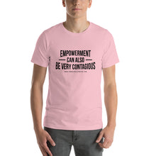 Load image into Gallery viewer, Empowerment is Contagious - Unisex T-Shirt