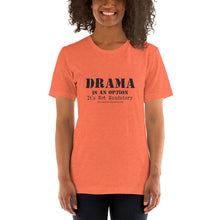 Load image into Gallery viewer, Drama Is An Option /Short-Sleeve Unisex T-Shirt