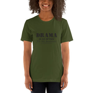 Drama Is An Option /Short-Sleeve Unisex T-Shirt