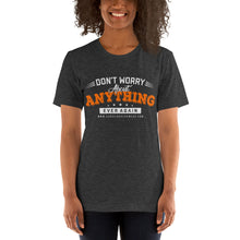 Load image into Gallery viewer, Don&#39;t Worry - Short-Sleeve Unisex T-Shirt