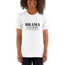 Load image into Gallery viewer, Drama Is An Option /Short-Sleeve Unisex T-Shirt