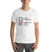 Load image into Gallery viewer, Conscious Living Unisex T-Shirt (Black lettering)