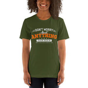 Don't Worry - Short-Sleeve Unisex T-Shirt