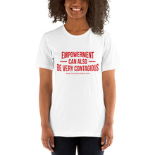 Load image into Gallery viewer, Empowerment is Contagious - Unisex T-Shirt