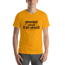 Load image into Gallery viewer, Empowerment is Contagious - Unisex T-Shirt