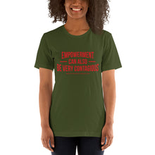 Load image into Gallery viewer, Empowerment is Contagious - Unisex T-Shirt