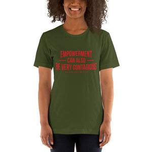 Empowerment is Contagious - Unisex T-Shirt