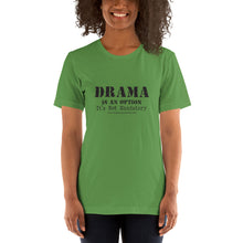 Load image into Gallery viewer, Drama Is An Option /Short-Sleeve Unisex T-Shirt