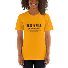 Load image into Gallery viewer, Drama Is An Option /Short-Sleeve Unisex T-Shirt