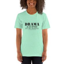 Load image into Gallery viewer, Drama Is An Option /Short-Sleeve Unisex T-Shirt