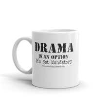 Load image into Gallery viewer, DRAMA IS OPTIONAL White glossy mug