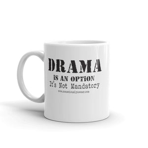 DRAMA IS OPTIONAL White glossy mug